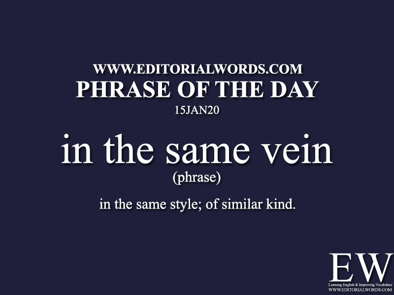 Phrase of the Day (in the same vein) -15JAN20