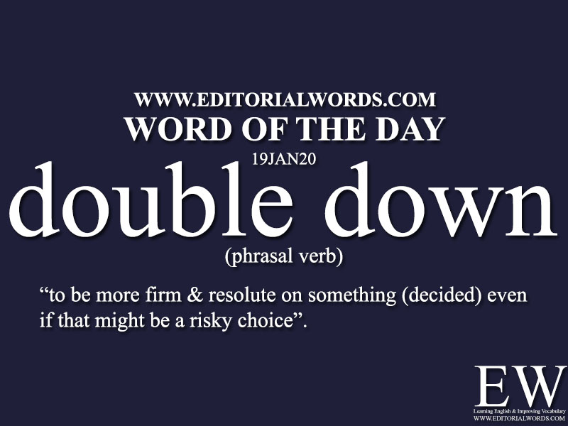 Word of the Day (Double Down) -19JAN20