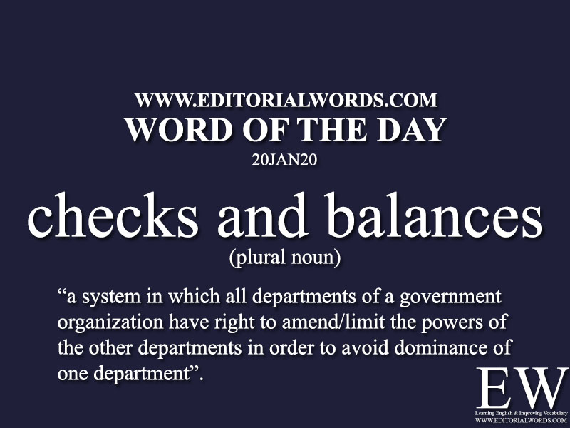 Word of the Day (checks and balances) -20JAN20