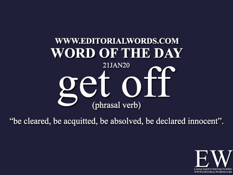 Word of the Day (get off) -21JAN20