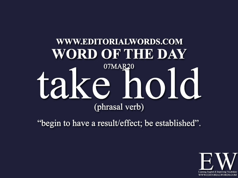 word-of-the-day-take-hold-07mar20-editorial-words