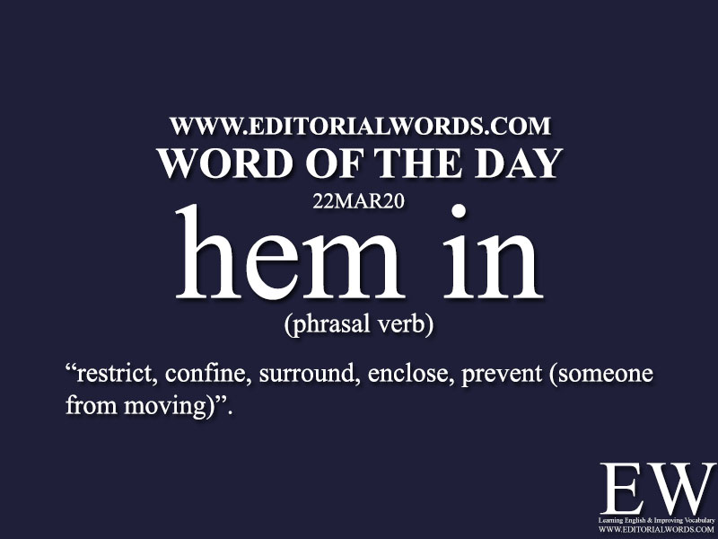 Word of the Day (hem in)-22MAR20