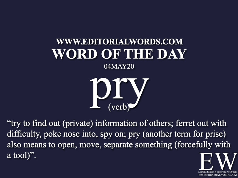 Word of the Day (pry)-04MAY20