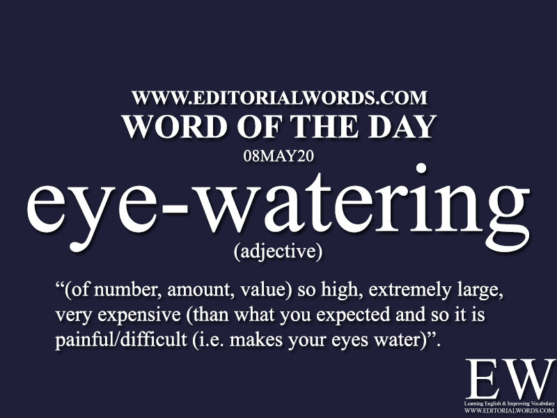 Word of the Day (eye-watering)-08MAY20