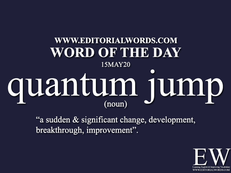 Word of the Day (quantum jump)-15MAY20