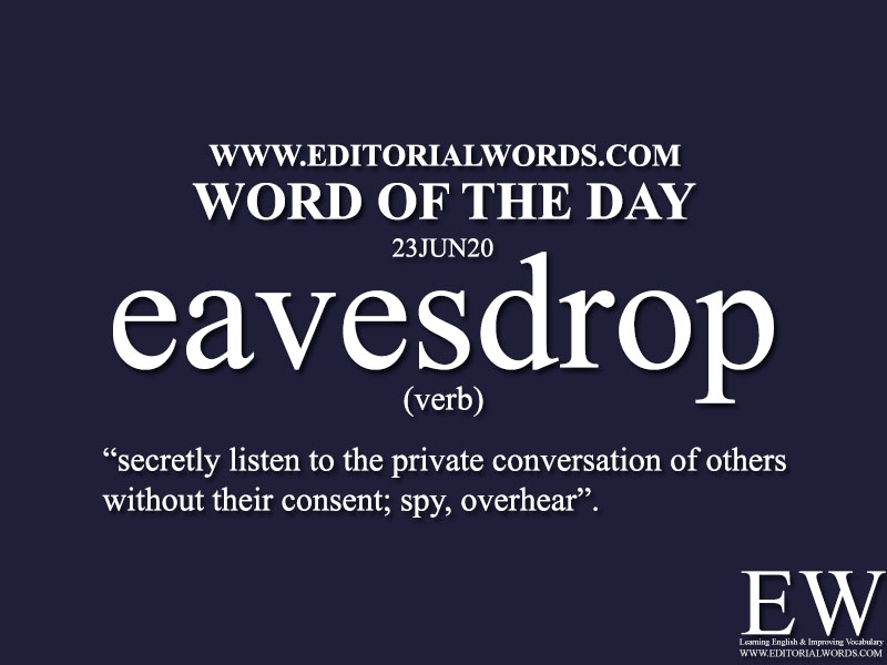 Word of the Day (eavesdrop)-23JUN20