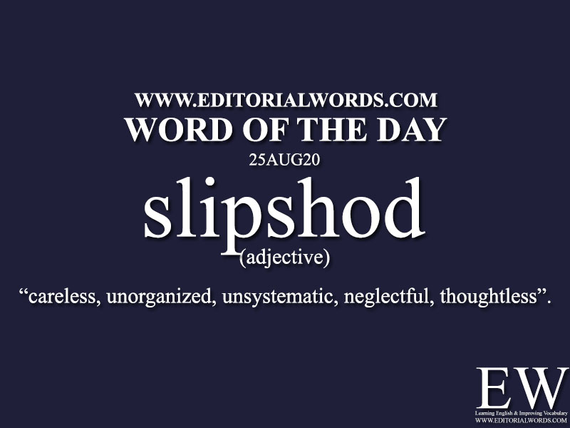 Word of the Day (slipshod)-25AUG20