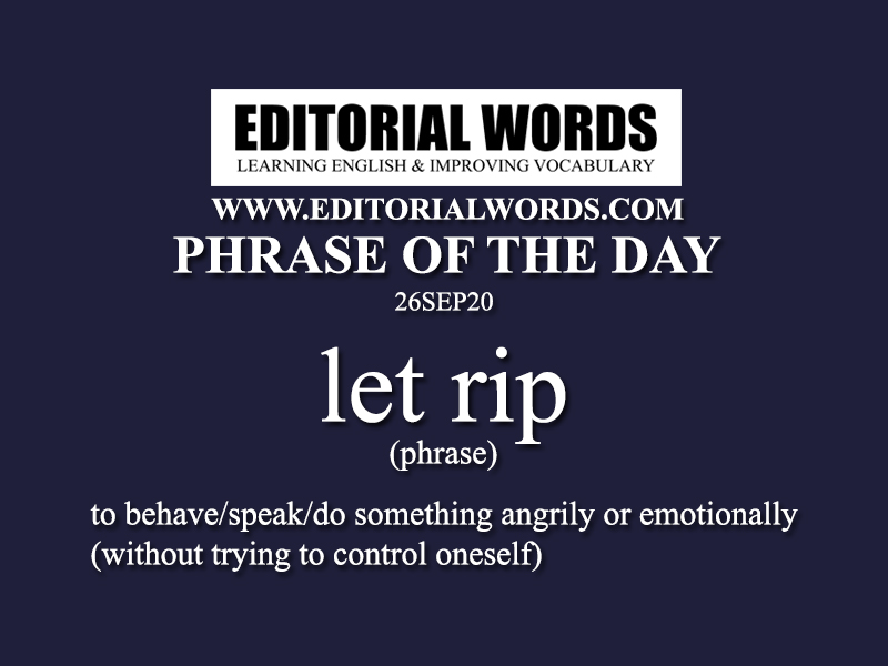  Phrase of the Day (let rip)-26SEP20