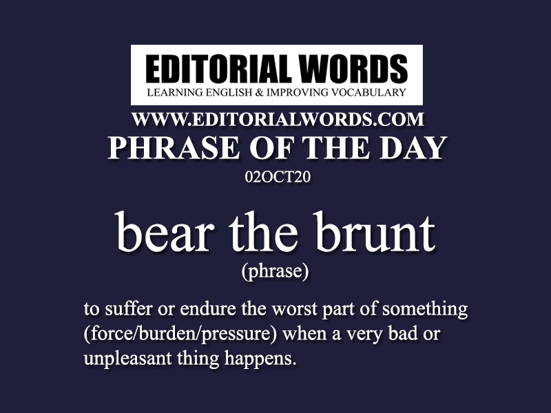 Phrase of the Day (bear the brunt)-02OCT20