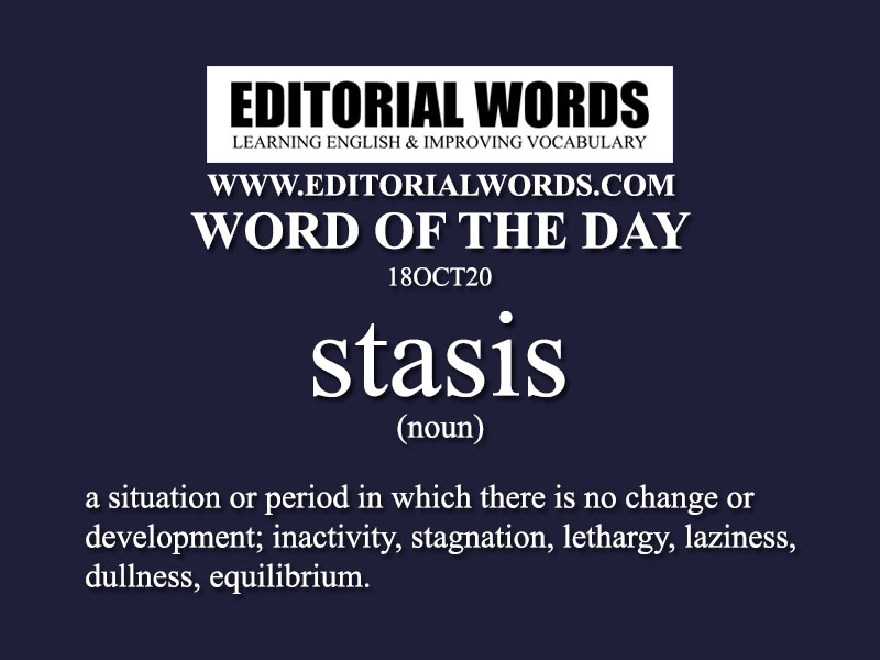 Word of the Day (stasis)-18OCT20