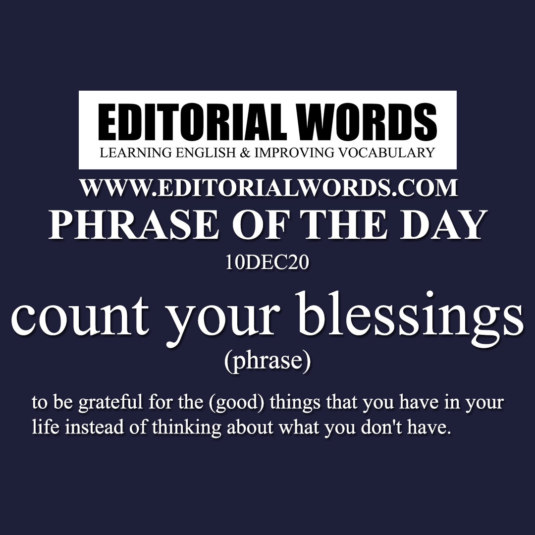 Phrase of the Day (count your blessings)-10DEC20