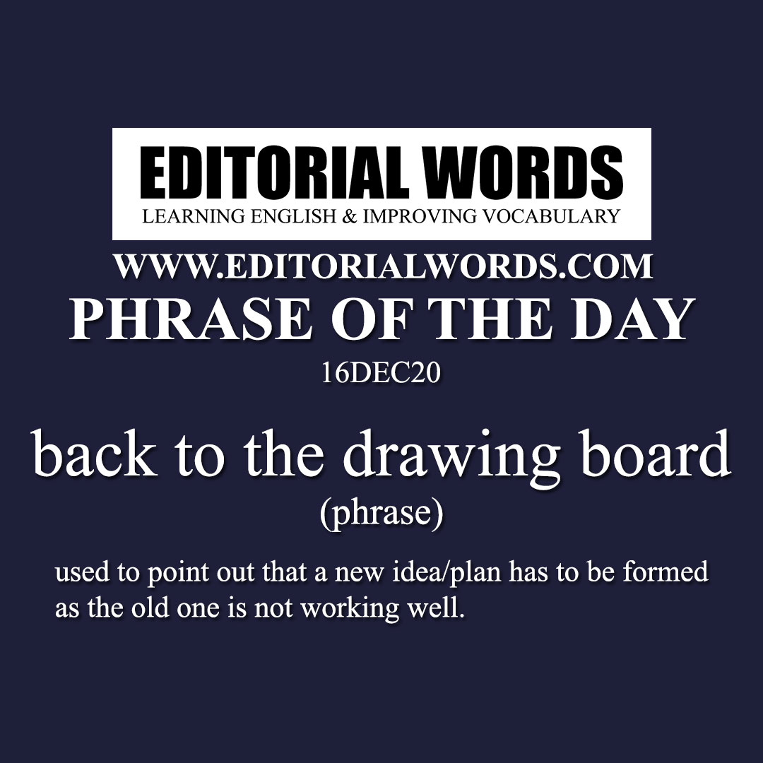 Phrase of the Day (back to the drawing board)-16DEC20