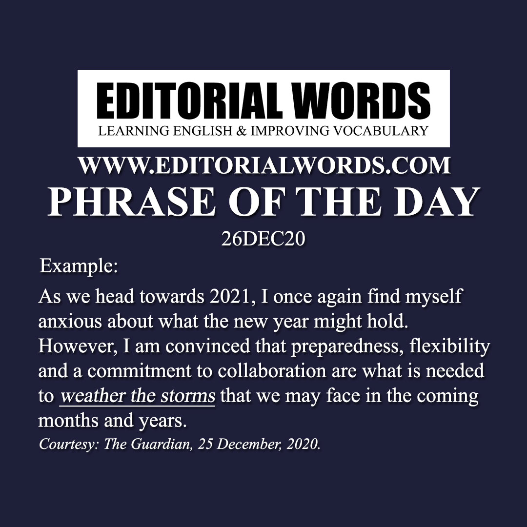 Phrase of the Day (weather the storm)-26DEC20