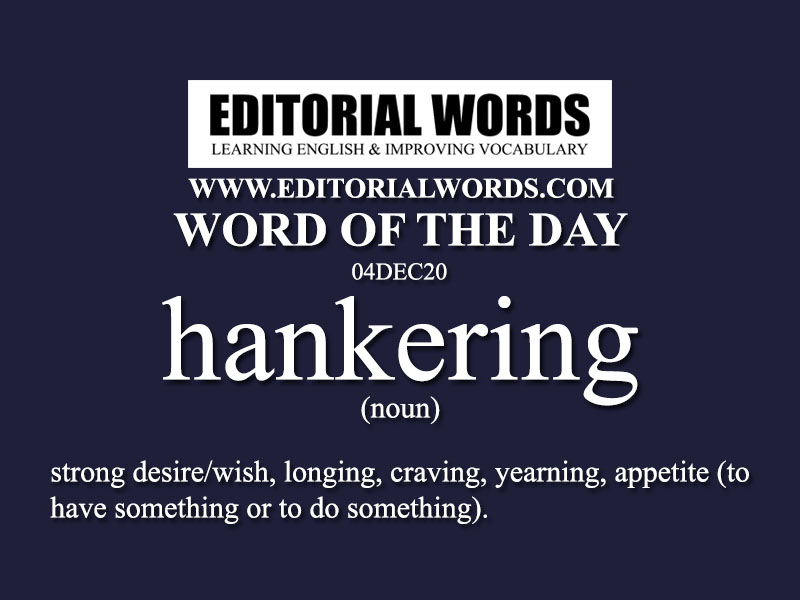 Word of the Day (hankering)-04DEC20