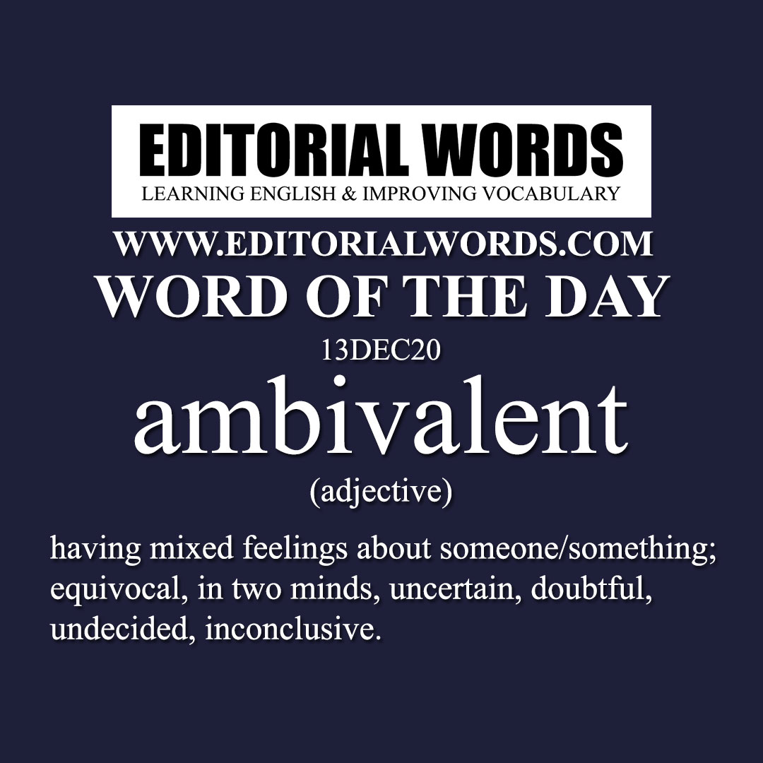 Word of the Day (ambivalent)-13DEC20