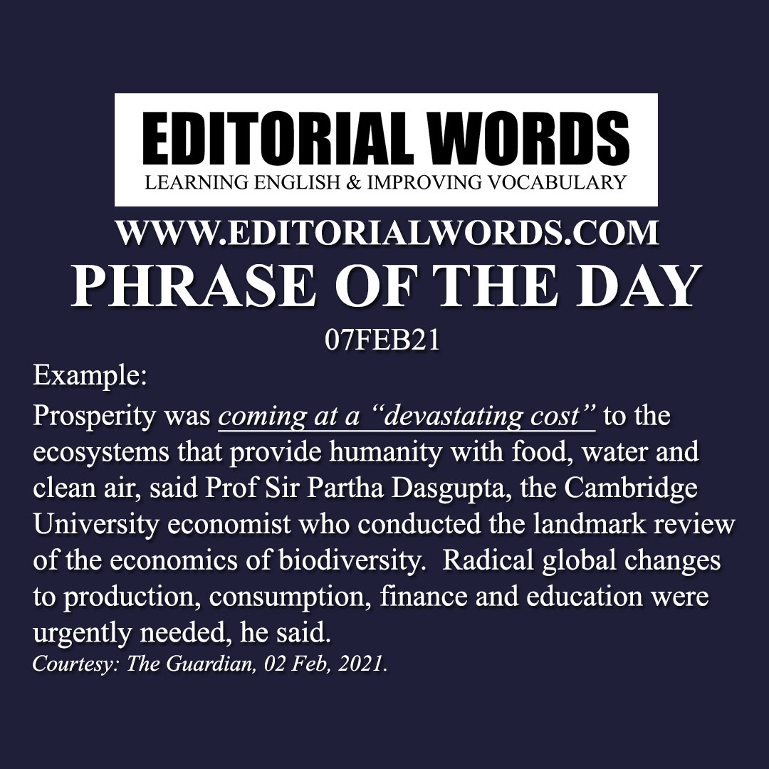 Phrase of the Day (come at a cost/price)-07FEB21