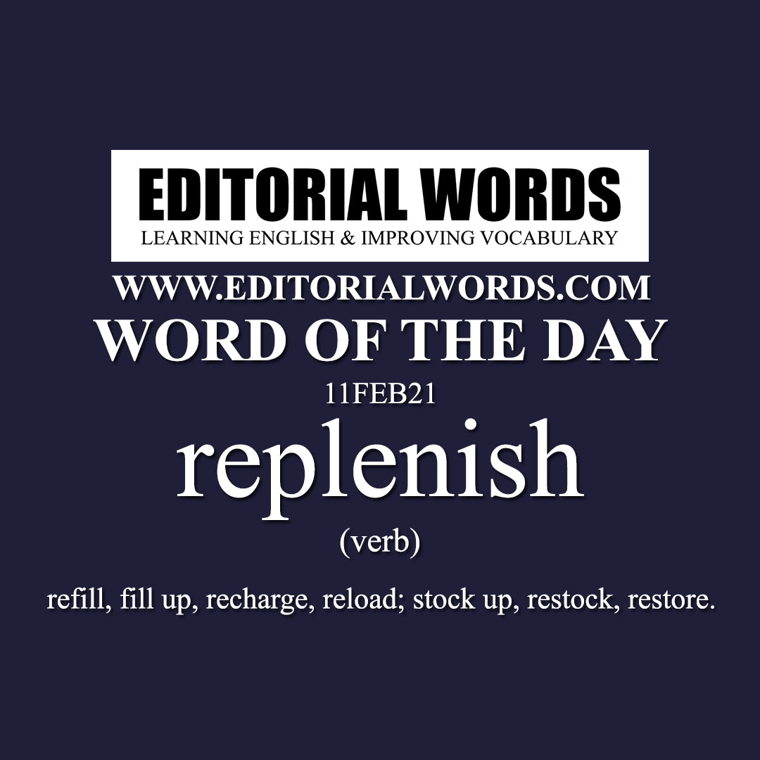 Word of the Day (replenish)-11FEB21