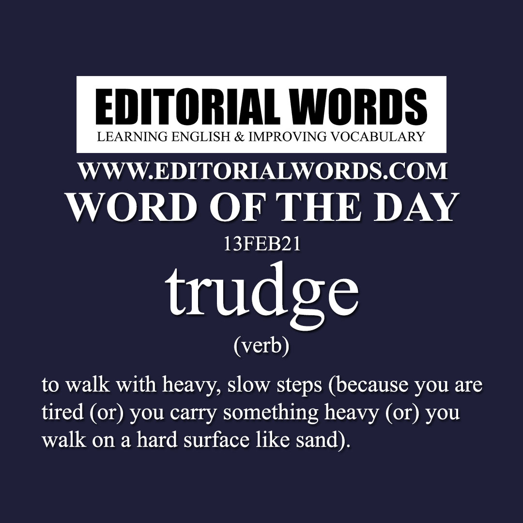 Word of the Day (trudge)-13FEB21