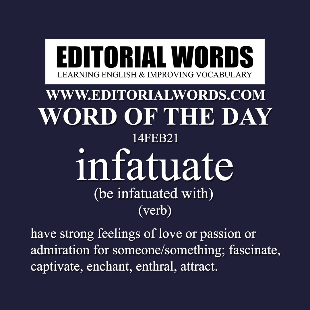 Word of the Day (infatuate)-14FEB21