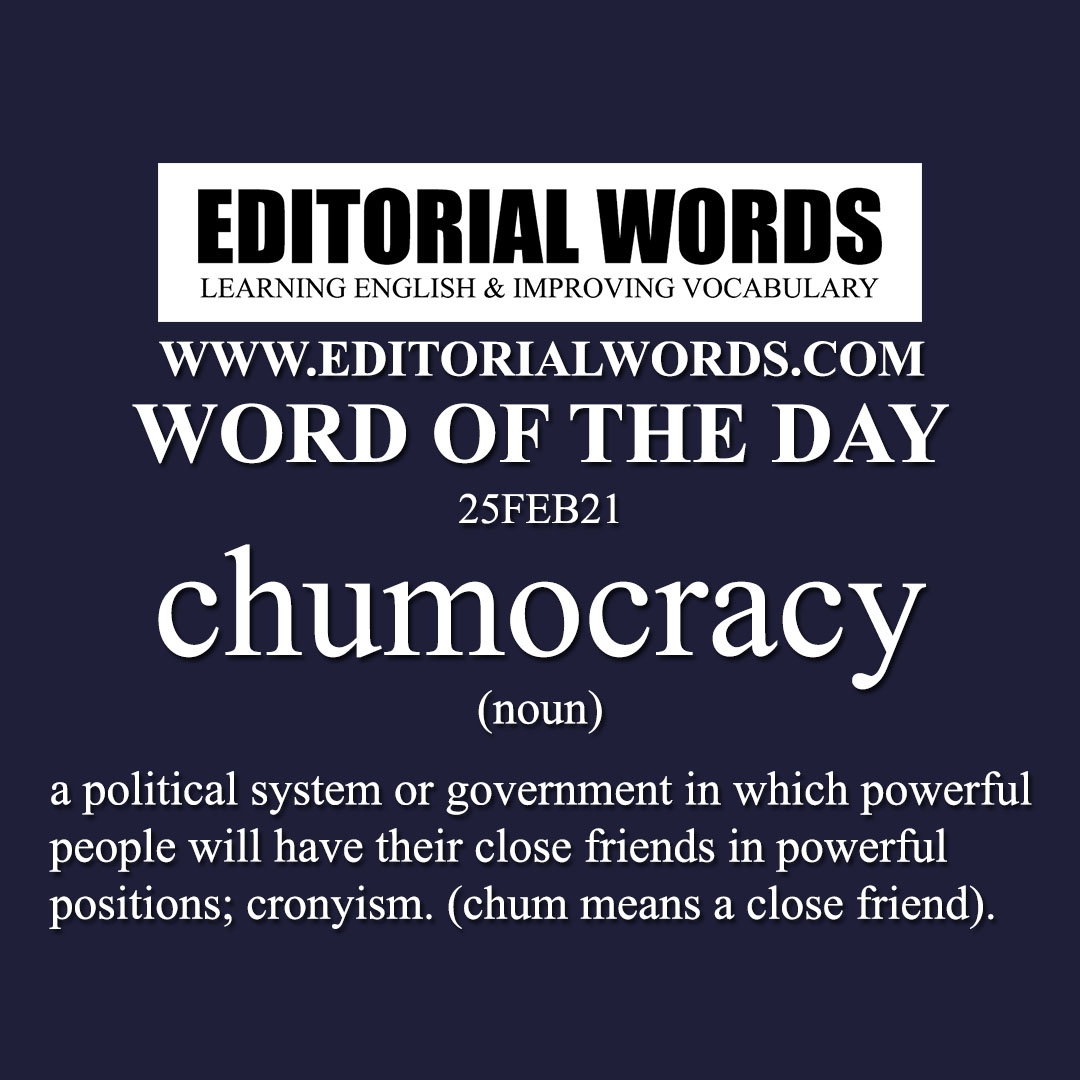 Word of the Day (chumocracy)-25FEB21