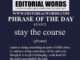 Phrase of the Day (stay the course)-03JAN23