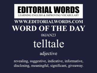 Word of the Day (telltale)-06JAN23