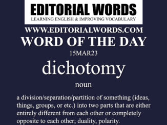 Word of the Day (dichotomy)-15MAR23