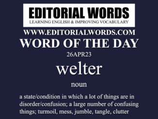 Word of the Day (welter)-26APR23