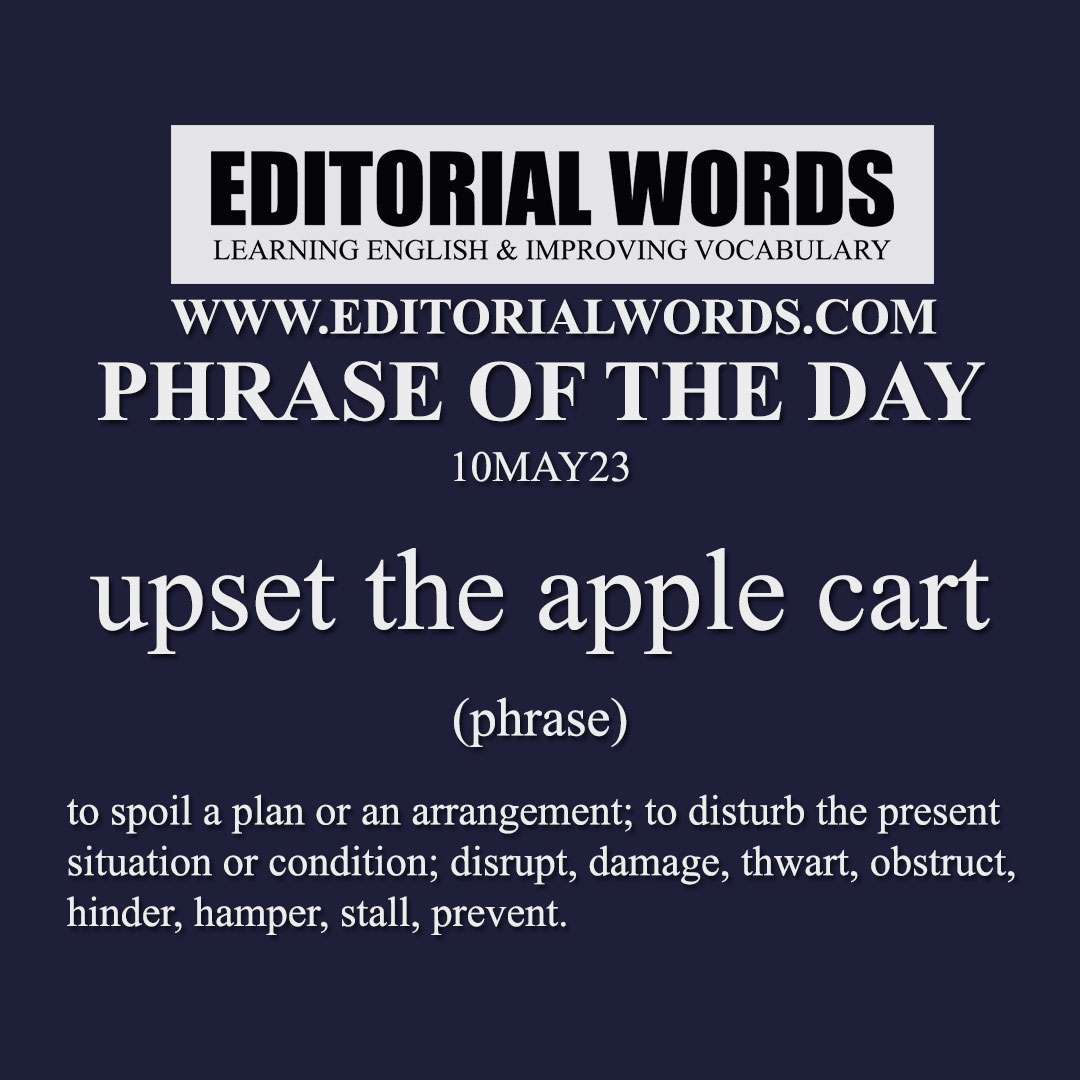 phrase-of-the-day-upset-the-apple-cart-10may23-editorial-words