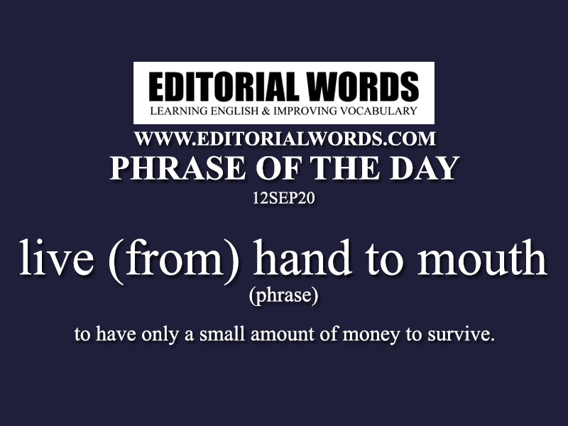 phrase-of-the-day-live-from-hand-to-mouth-12sep20-editorial-words