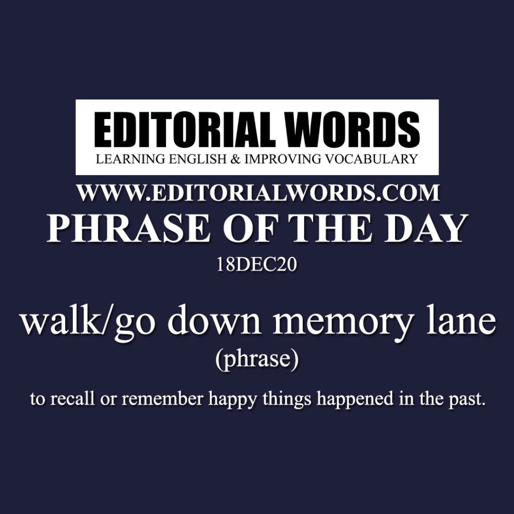 phrase-of-the-day-walk-go-down-memory-lane-18dec20-editorial-words