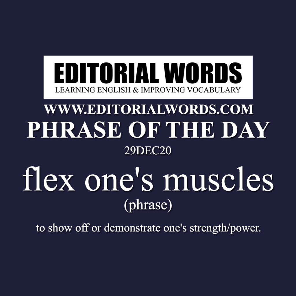 Phrase Of The Day Flex One S Muscles 29DEC20 Editorial Words   Phrase Of The Day 29DEC20 1024x1024 