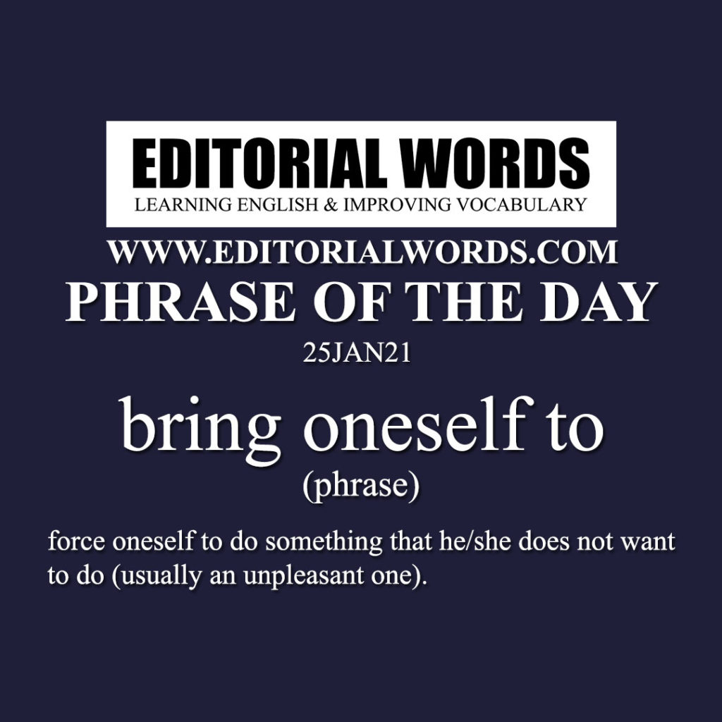 phrase-of-the-day-bring-oneself-to-25jan21-editorial-words