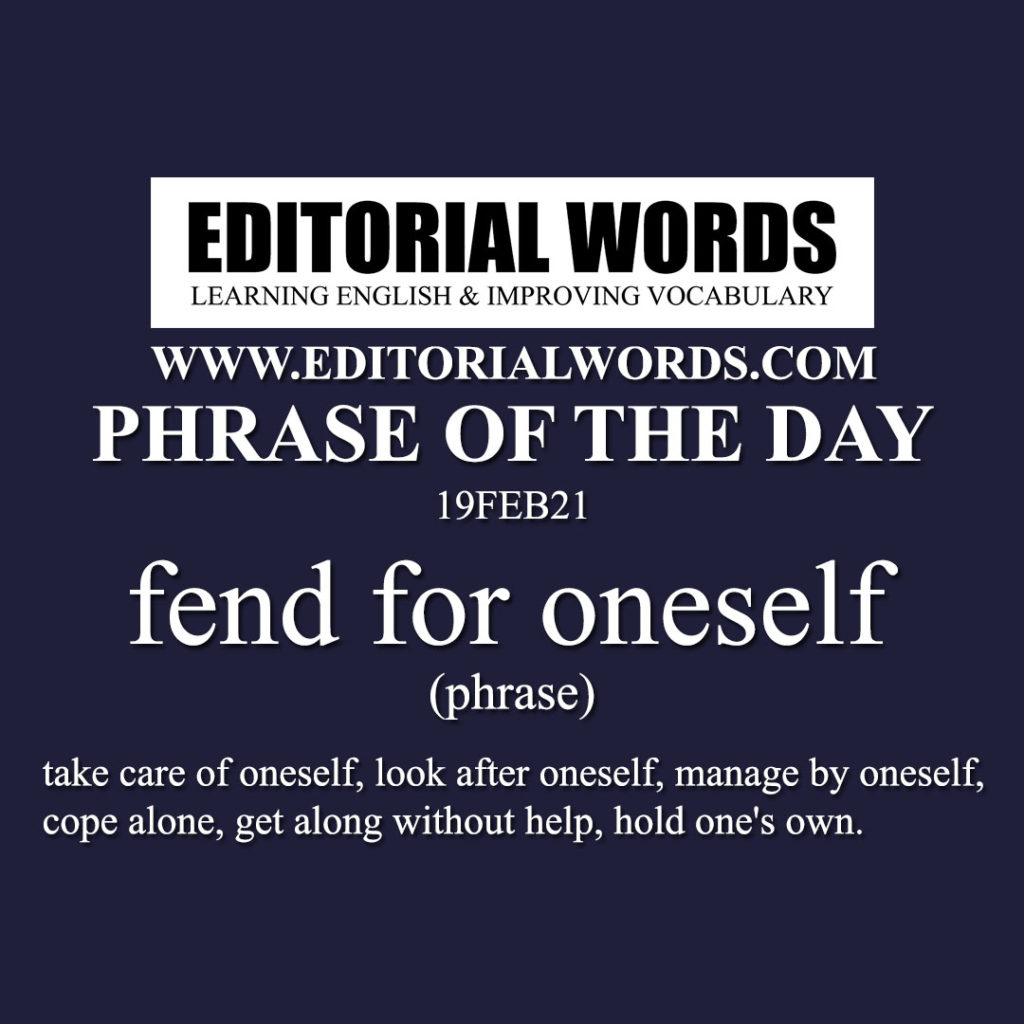 phrase-of-the-day-fend-for-oneself-19feb21-editorial-words