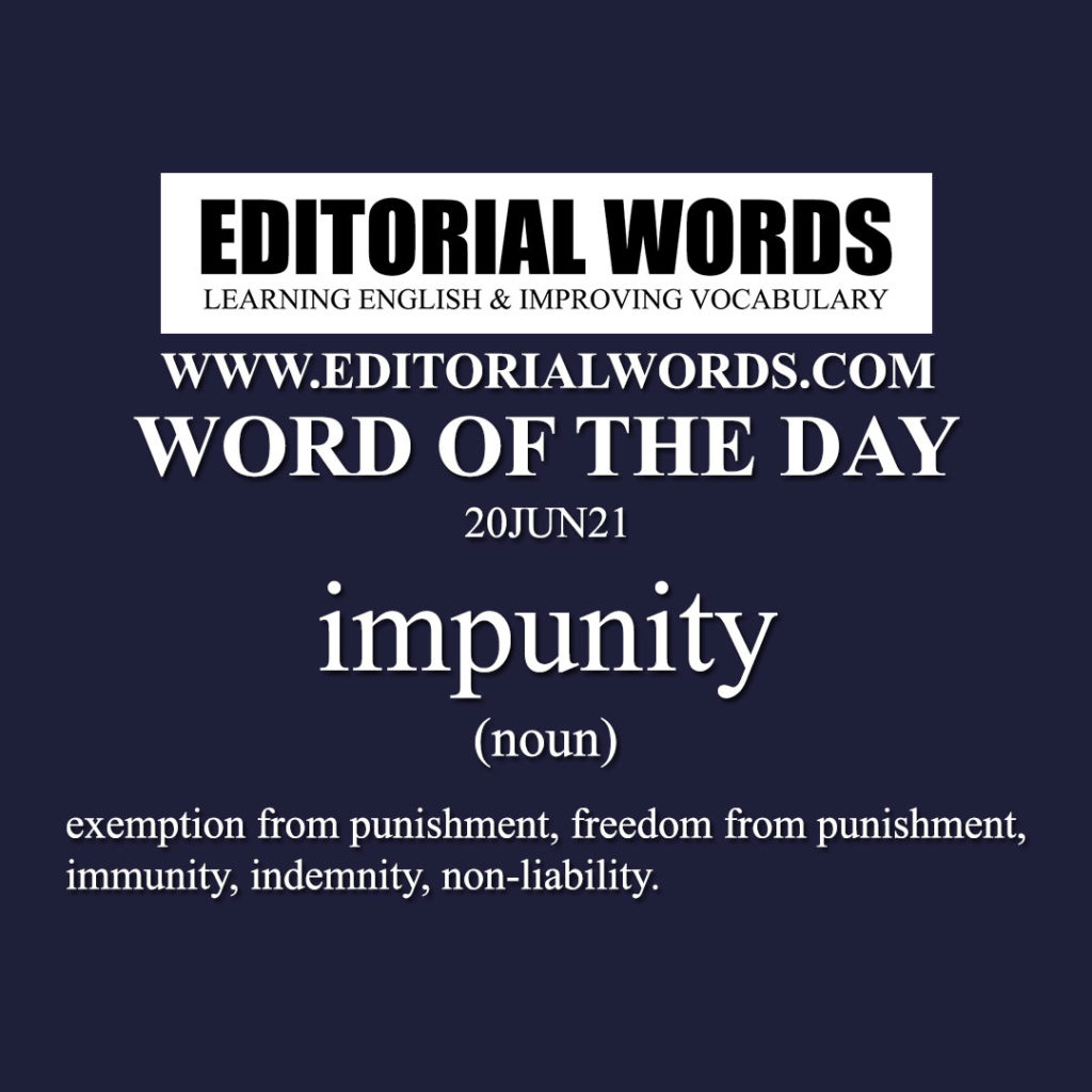 word-of-the-day-impunity-20jun21-editorial-words