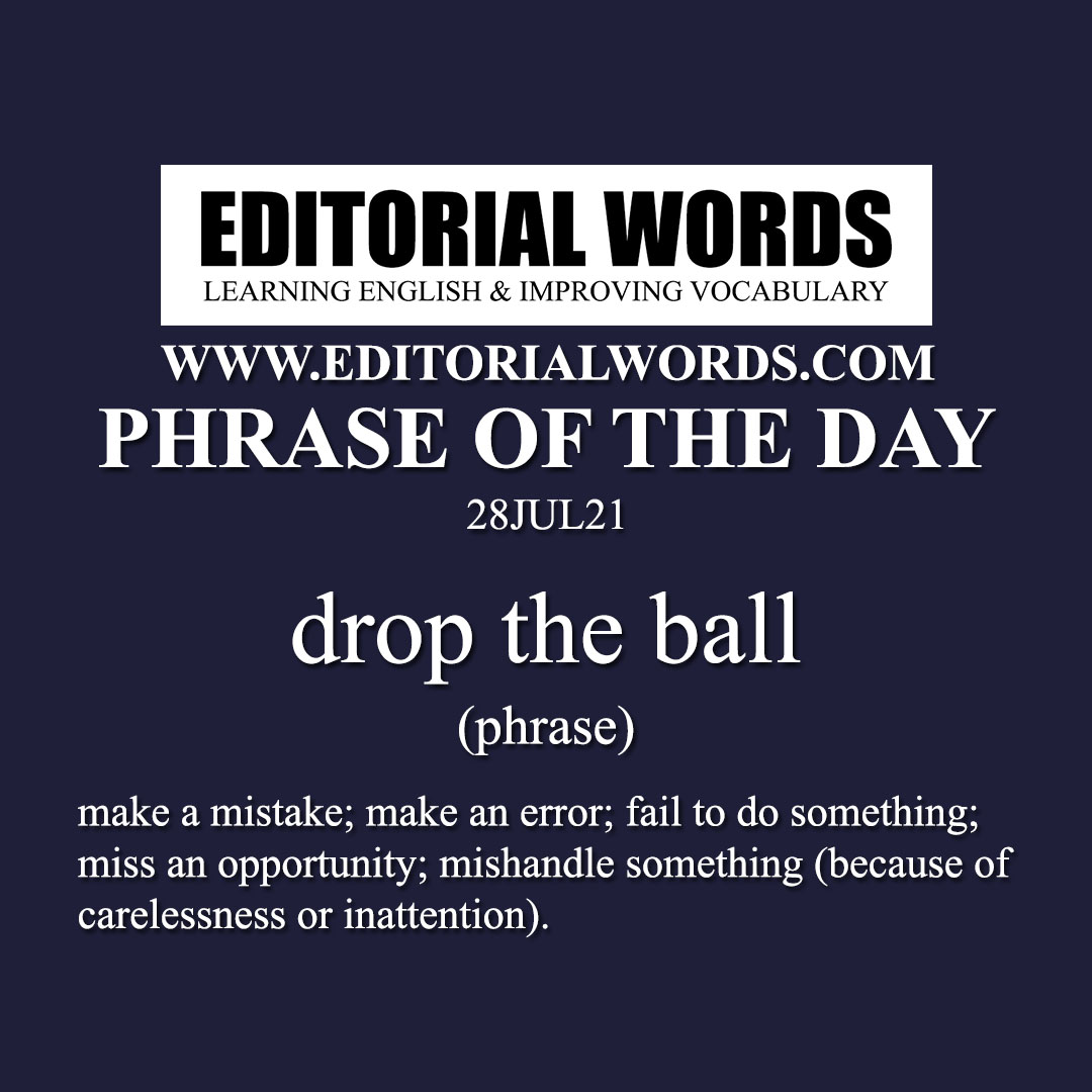 Phrase of the Day (drop the ball)-28JUL21