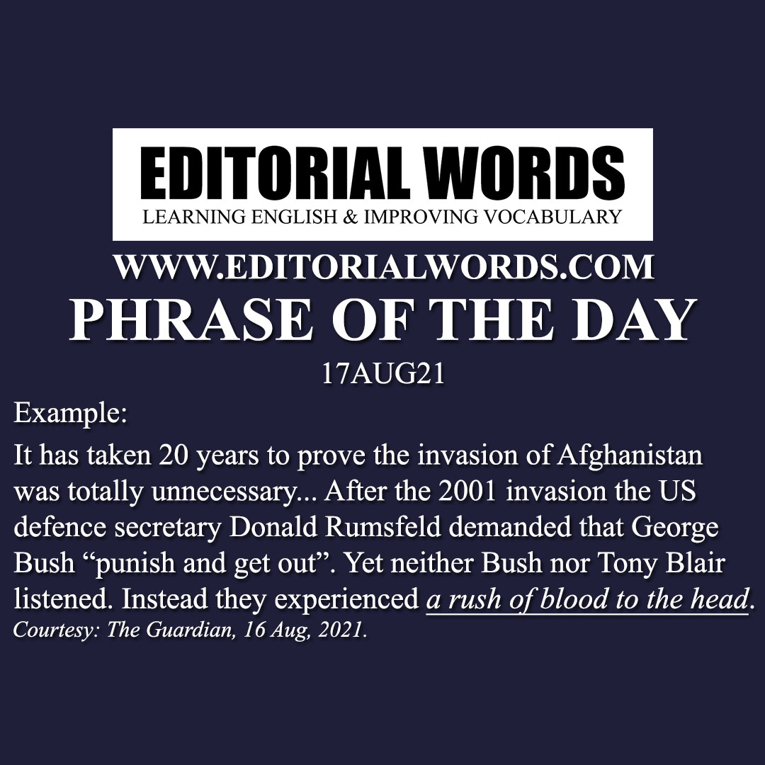 Phrase of the Day (a rush of blood to the head)-17AUG21