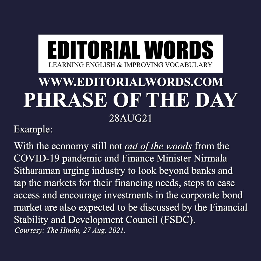 Phrase of the Day (out of the woods)-28AUG21