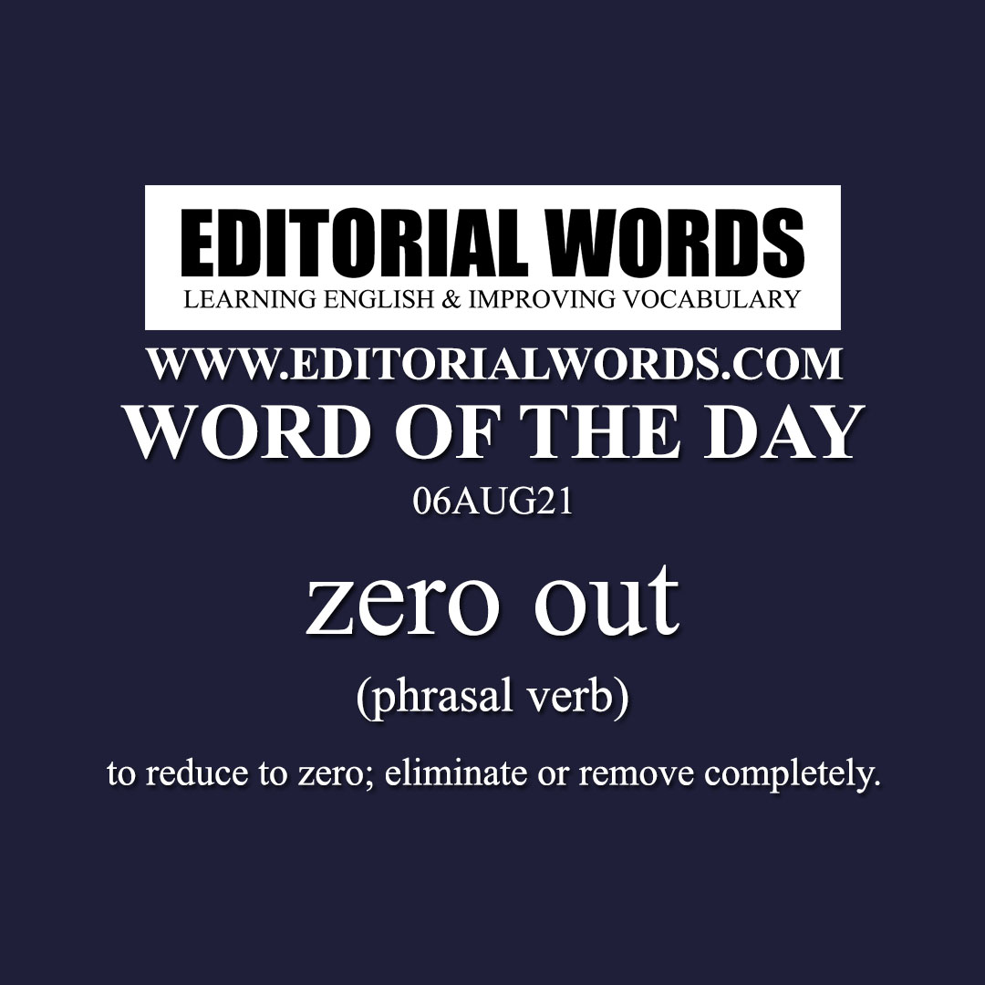 Word of the Day (zero out)-06AUG21