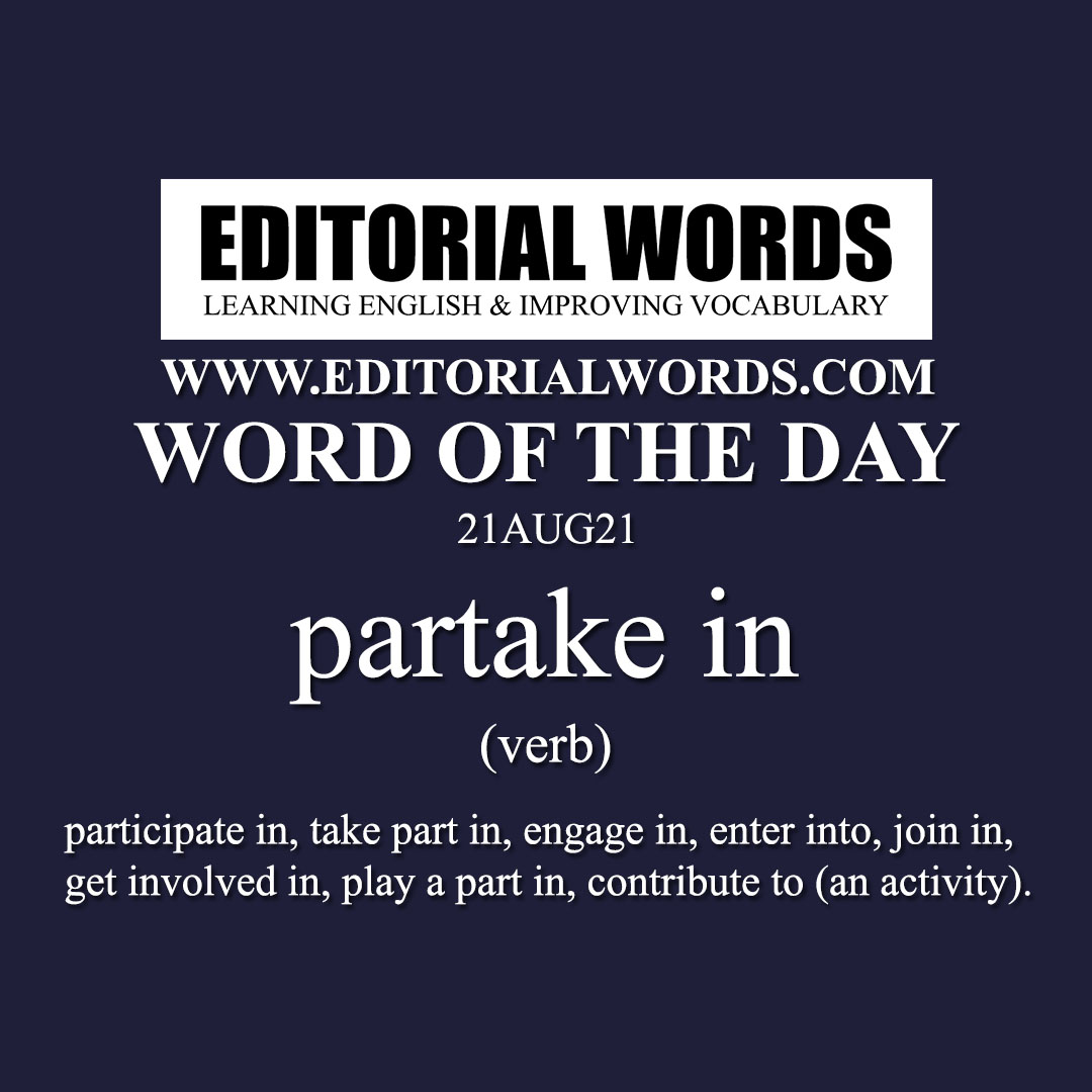 Word of the Day (partake in)-21AUG21