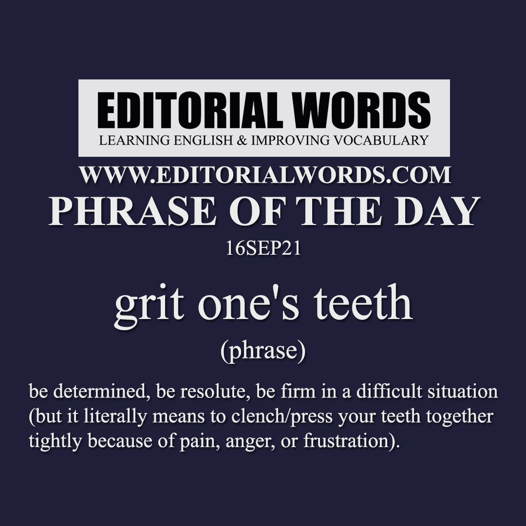 Phrase of the Day (grit one's teeth)-16SEP21