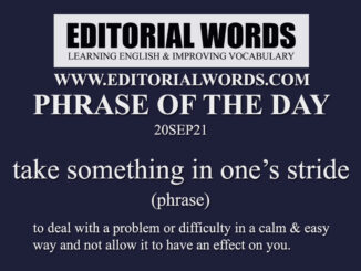 Phrase of the Day (take something in one's stride)-20SEP21