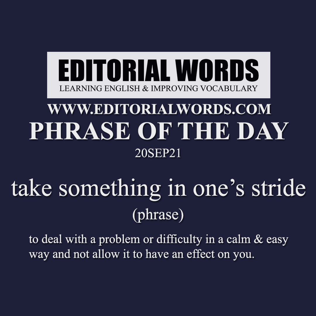 Phrase of the Day (take something in one's stride)-20SEP21