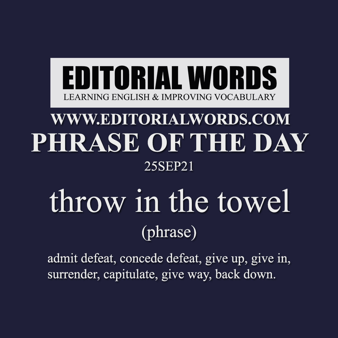 phrase-of-the-day-throw-in-the-towel-25sep21-editorial-words