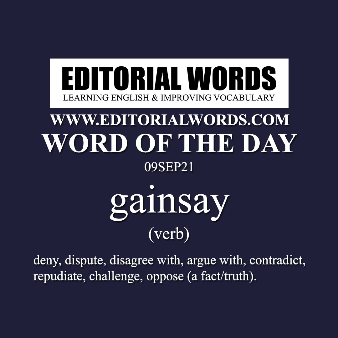 word-of-the-day-gainsay-09sep21-editorial-words