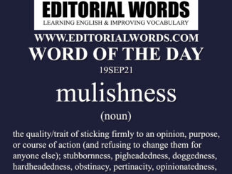 Word of the Day (mulishness)-19SEP21