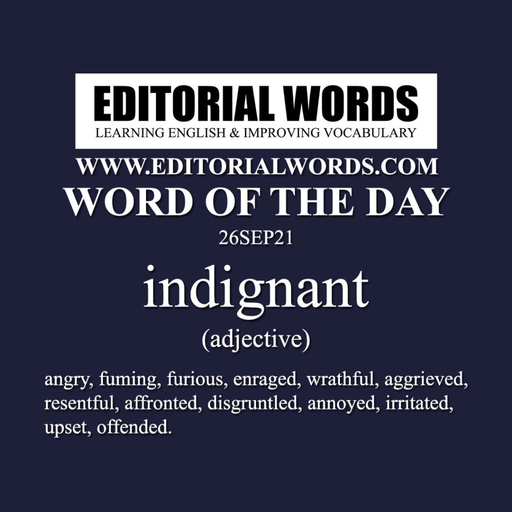 word-of-the-day-indignant-26sep21-editorial-words