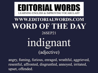 Word of the Day (indignant)-26SEP21