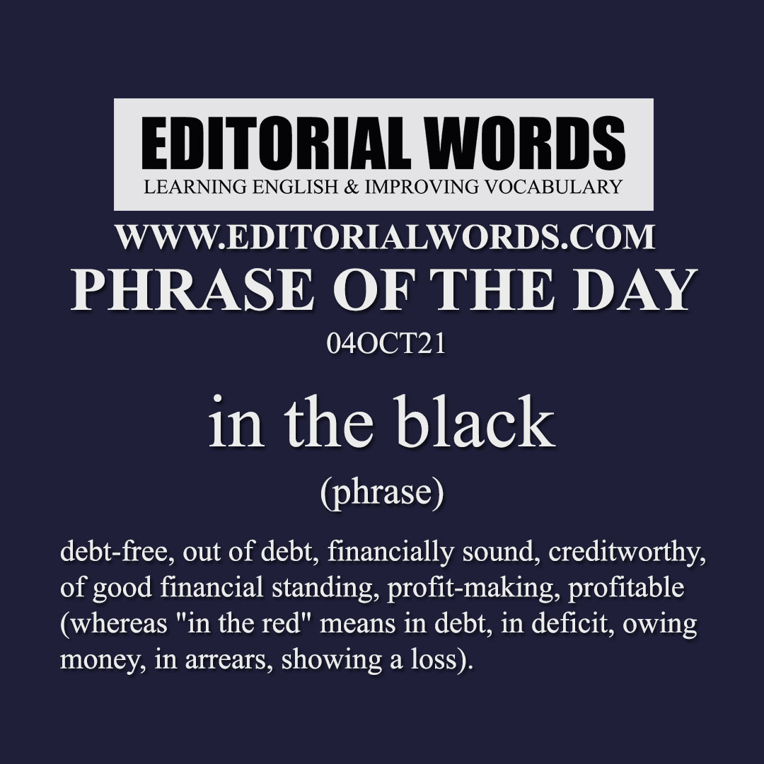 Phrase of the Day (in the black)-04OCT21