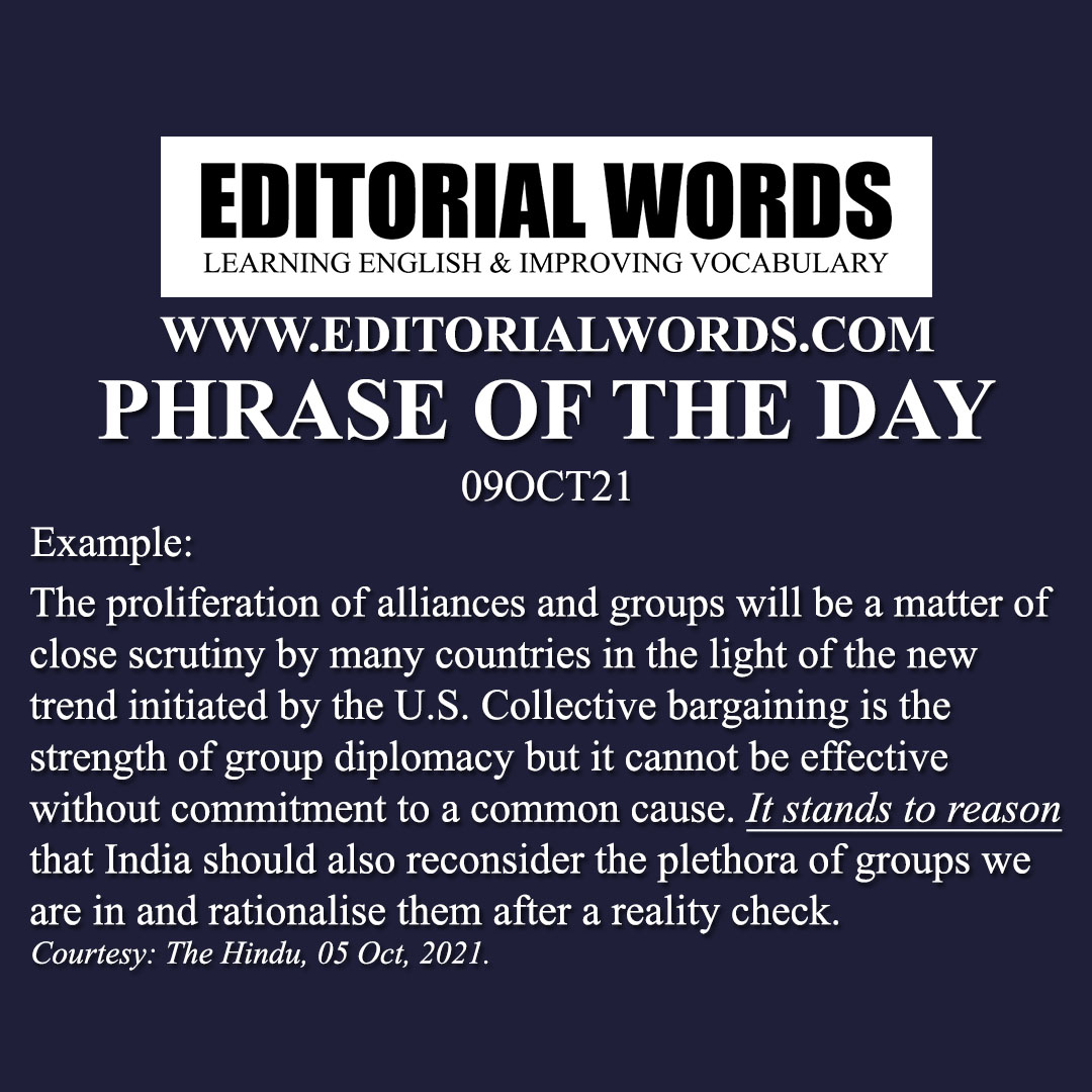 Phrase of the Day (It stands to reason)-09OCT21